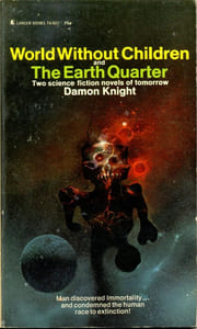 World Without Children and The Earth Quarter