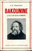 Bakounine, la vie dun révolutionnaire . KAMINSKI H.E. 