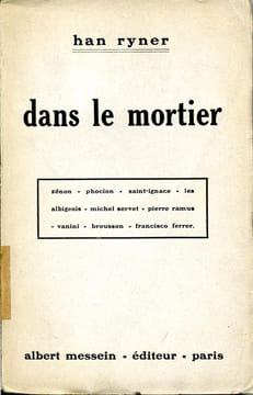 Dans le mortier : Zénon, Phocion, Saint-Ignace, Les Albigeois, Michel Servet, Pierre Ramus, Vanini, Brousson, Francisco Ferrer . RYNER Han