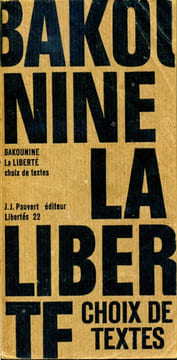 La Liberté - Choix de textes . BAKOUNINE Michel