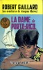 La dame de Porto-Rico (Les aventures de Jacques Mervel). GAILLARD Robert