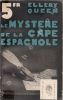 Le myst&egrave;re de la cape espagnole (The Spanish Cape Mystery). QUEEN Ellery