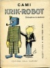 Krik-Robot, détective-à-moteur - L'énigme des 5 pavillons. CAMI