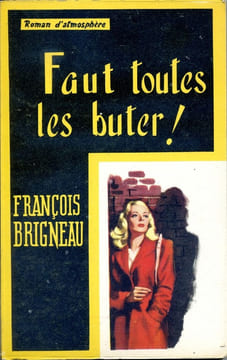 Faut toutes les buter ! (Pol Monopol - Nouvelle édition). BRIGNEAU François