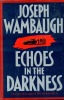Echoes in the Darkness. WAMBAUGH Joseph