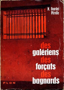 Des galériens, des forçats, des bagnards