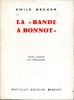 La  " Bande à Bonnot ". BECKER Emile