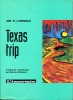 Texas Trip (By Bizarre Hands) (10 nouvelles). LANSDALE Joe R.