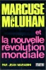 Marcuse et McLuhan et la nouvelle révolution mondiale . MARABINI Jean