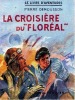 La croisière du " Floréal " . DEMOUSSON Pierre