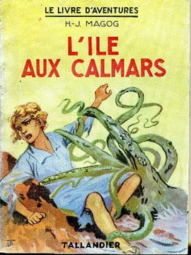 L'île aux calmars . MAGOG H.J.