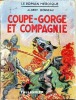 Coupe-gorge et compagnie . BONNEAU Albert