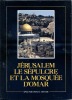 Jérusalem le sépulcre et la mosquée d'Omar. MESDON Clément