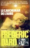 Le cauchemar de laube . DARD Frédéric