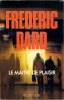 Le maître de plaisir . DARD Frédéric
