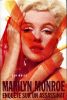 Marilyn Monroe, enquête sur un assassinat (The Last Days of Marilyn Monroe). WOLFE Don 