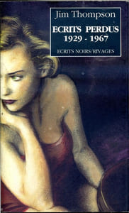 Ecrits perdus 1929-1967 (Fireworks - The Lost Writings of Jim Thompson)