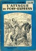 Lattaque du Pony-Express . BONNEAU Albert