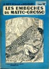 Les embûches du Matto-Grosso . VOUSSAC Jean