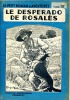 Le desperado de Rosal&egrave;s . BONNEAU Albert