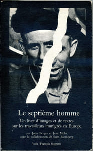 Le septième homme (A Seventh Man) - Un livre d'images et de textes sur les travailleurs immigrés en Europe