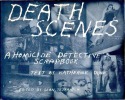 Death Scenes (A Homicide Detective's Scarpbook). DUNN Katherine