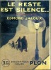 Le reste est silence  . JALOUX Edmond 