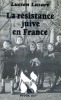 La résistance juive en France. LAZARE Lucien