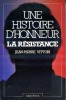 Une histoire d'honneur, la résistance. VITTORI Jean-Pierre