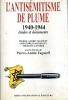L'antisémitisme de plume 1940 - 1944 - Etudes et documents. TAGUIEFF Pierre-André - KAUFFMANN Grégoire - LENOIRE Michaël
