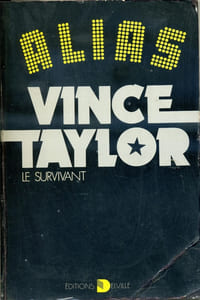 Alias Vince Taylor, le survivant