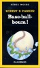 Base-ball-boum ! (Mortal Stakes). PARKER Robert B.