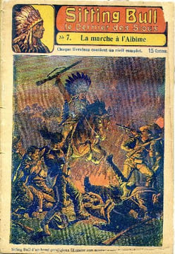 Sitting-Bull, le dernier des Sioux n° 7 - La marche à l'abîme. COLLECTIF