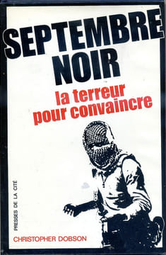Septembre noir - La terreur pour convaincre (Black September). DOBSON Christopher