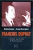 François Duprat, l'homme qui inventa le Front National. LEBOURG Nicolas et BEAUREGARD Joseph