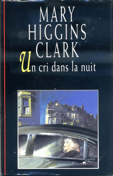 Un cri dans la nuit (A Cry in the Night) . CLARK Mary Higgins