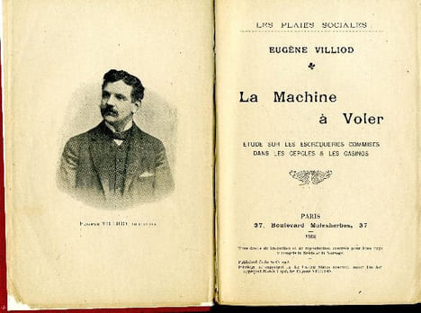 La Machine à Voler - Etude sur les escroqueries commises dans les cercles et les casinos.. VILLIOD Eugène, détective