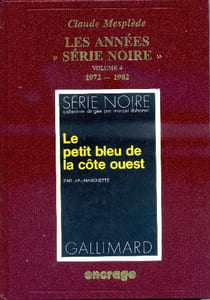 Les années " Série Noire " volume 4 (1972-1982) - La " Super Noire "