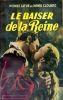 Le baiser de la Reine. LAFUE Pierre et CLOUARD Henri