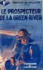 Le prospecteur de la Green River. DE MOULINS Maurice