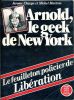 Arnold, le geek de New-York. CHARYN Jérôme et MARTENS Michel