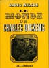 Le monde de Charles Dickens (The World of Charles Dickens). WILSON Angus