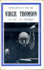 Virgil Thomson - sa vie - sa musique . HOOVER Kathleen & CAGE John