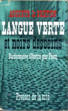 Langue verte et noirs desseins - Dictionnaire illustré par Piem. LE BRETON Auguste