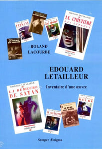Edouard Letailleur - Inventaire d'une oeuvre (Bibliographie commentée)