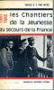 Les chantiers de la Jeunesse au secours de la France 1941-1945 (Souvenirs d'un soldat). Général VAN HECKE A.S.