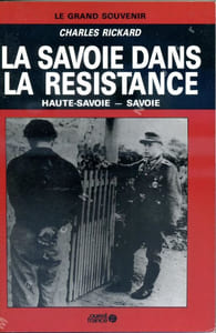 La Savoie dans la Résistance (Haute-Savoie - Savoie)