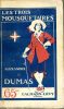 Les trois mousquetaires. DUMAS Alexandre