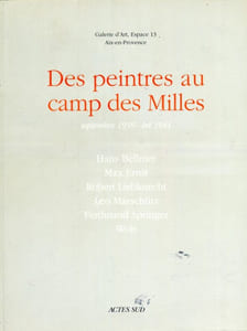 Des peintres au camp des Milles (Septembre 1939 - Eté 1941)
