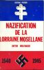 Nazification de la Lorraine Mosellane (1940-1945). WOLFANGER Dieter